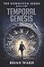 Temporal Genesis (The Unwri...