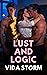 Lust and Logic (Twisted Pleasures, #2)