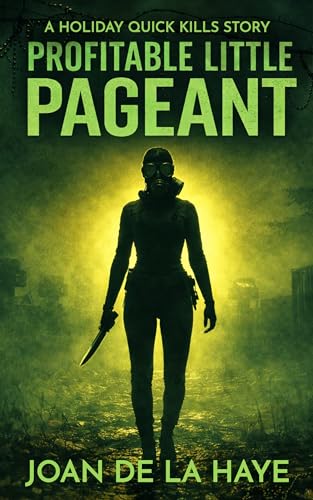 Profitable Little Pageant (Holiday Quick Kills Book 13)