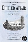 The Chilled Affair: A winter of fear and suspicion in the moorlands (Old Leek Mystery Book 3)