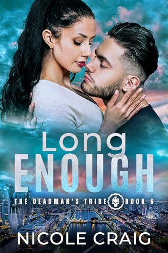 Long Enough (The Deadman's Tribe #6)