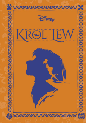 Król Lew (Najpiękniejsze powieści Disneya, #3)
