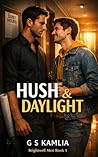 Hush & Daylight: ...