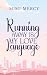 Running Away is my Love Lan...