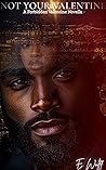 Not Your Valentin...