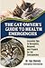 The Cat Owner's Guide to Health Emergencies by Dr Gal Chivvis DVM