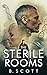 The Sterile Rooms