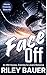 Face Off by Riley Bauer