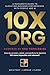10X ORG – Powered by Org To...