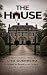THE HOUSE by Lisa Guerrero