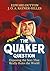 The Quaker Question: Exposi...