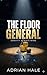 THE FLOOR GENERAL: GRAVITY ...