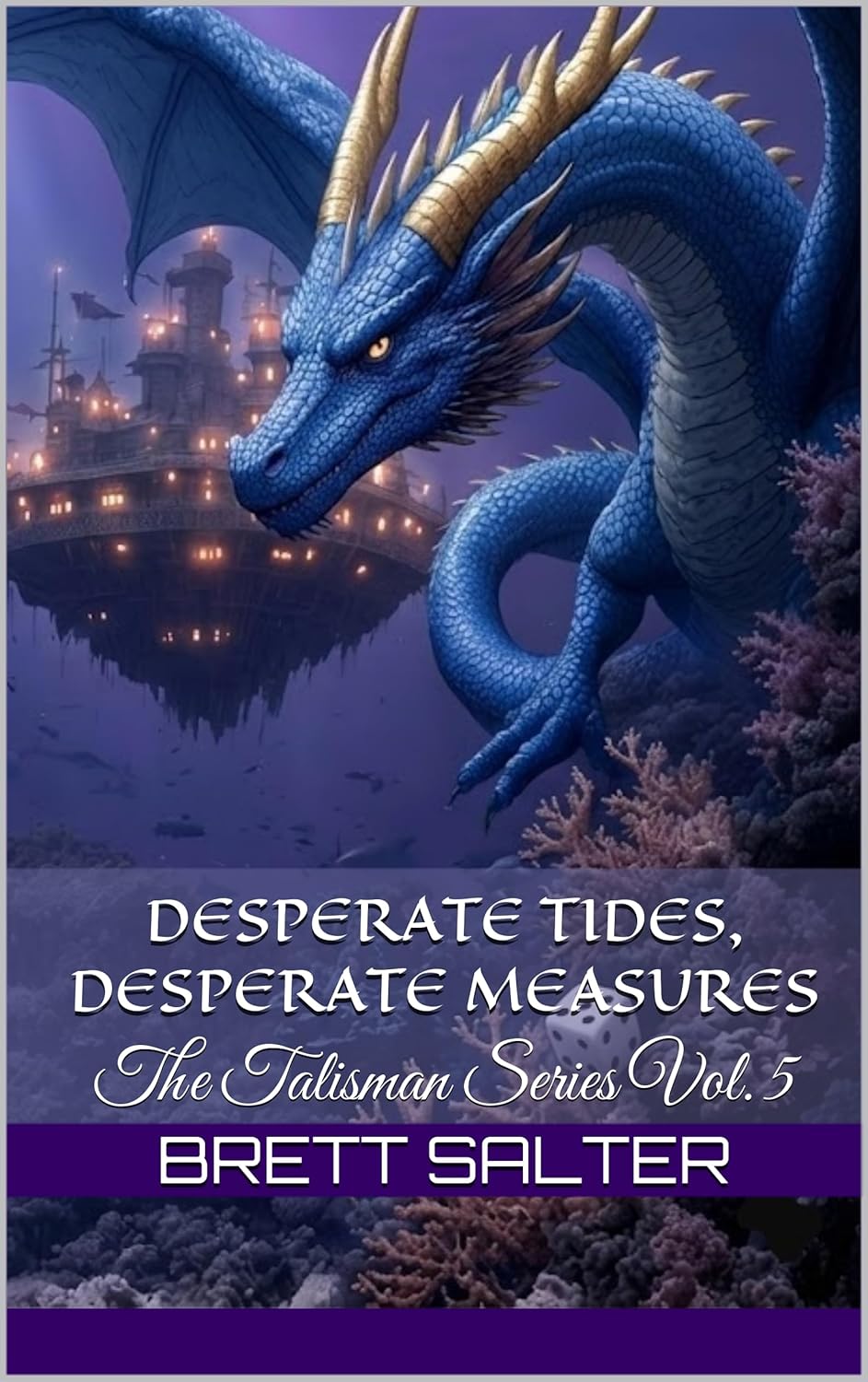 Desperate Tides, Desperate Measures (Talisman #5)