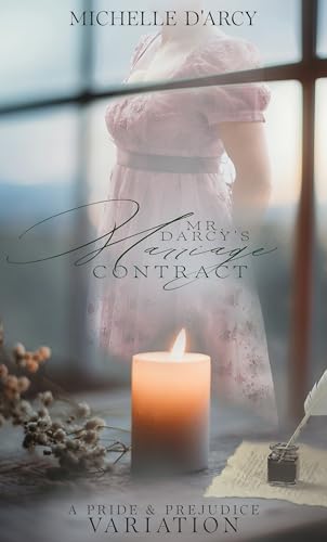 Mr. Darcy's Marriage Contract: A Pride and Prejudice Variation (Kindle Edition)