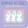 Horns to Toes and in Between Horns to Toes and in Between