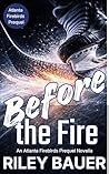 Before the Fire: ...