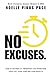 NO EXCUSES: How 60 Seconds Of Ownership Can Transform Your Life, Your Team & Your Results