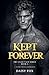 Kept Forever: Dark Mafia Ro...