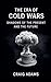 The Era Of Cold Wars