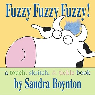 Fuzzy Fuzzy Fuzzy! A Touch, Skritch, and Tickle Book