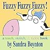 Fuzzy Fuzzy Fuzzy! A Touch, Skritch, and Tickle Book