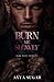 Burn Me Slowly: Dark Mafia ...
