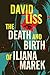 The Death and Birth of Iliana Marek by David Liss