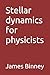 Stellar dynamics for physic...