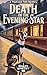 Death on the Evening Star: ...