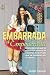 De Embarrada a Empoderada: cómo la niña que se comía los mocos se convirtió en la mujer que se sostiene por sí misma. (Spanish Edition)