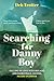 Searching For Danny Boy by Deb Trotter Searching For Danny Boy by Deb Trotter