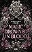 Magic Drowned in Blood (Blood and Magic #1)