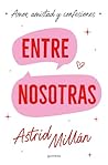 Entre nosotras: A...