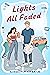 Lights All Faded by Kimberly Chance