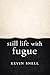 Still Life with Fugue: A Li...