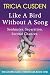 Like A Bird Without A Song: Soulmates. Separation. Second Chances.