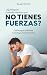 ¿Qué hacer cuando sientes que no tienes fuerzas? by Sergio Handal