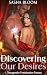 Discovering Our Desires: A ...