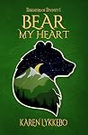 Bear My Heart by Karen Lykkebo
