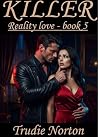 Killer (Reality Love Book 1) Killer (Reality Love Book 1)