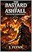 The Bastard of Ashfall: Boo...