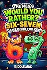 Six Seven Would Y...