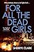 For All the Dead Girls (Lou...