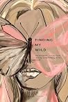 FINDING MY WILD: ...