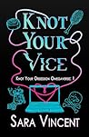 Knot Your Vice