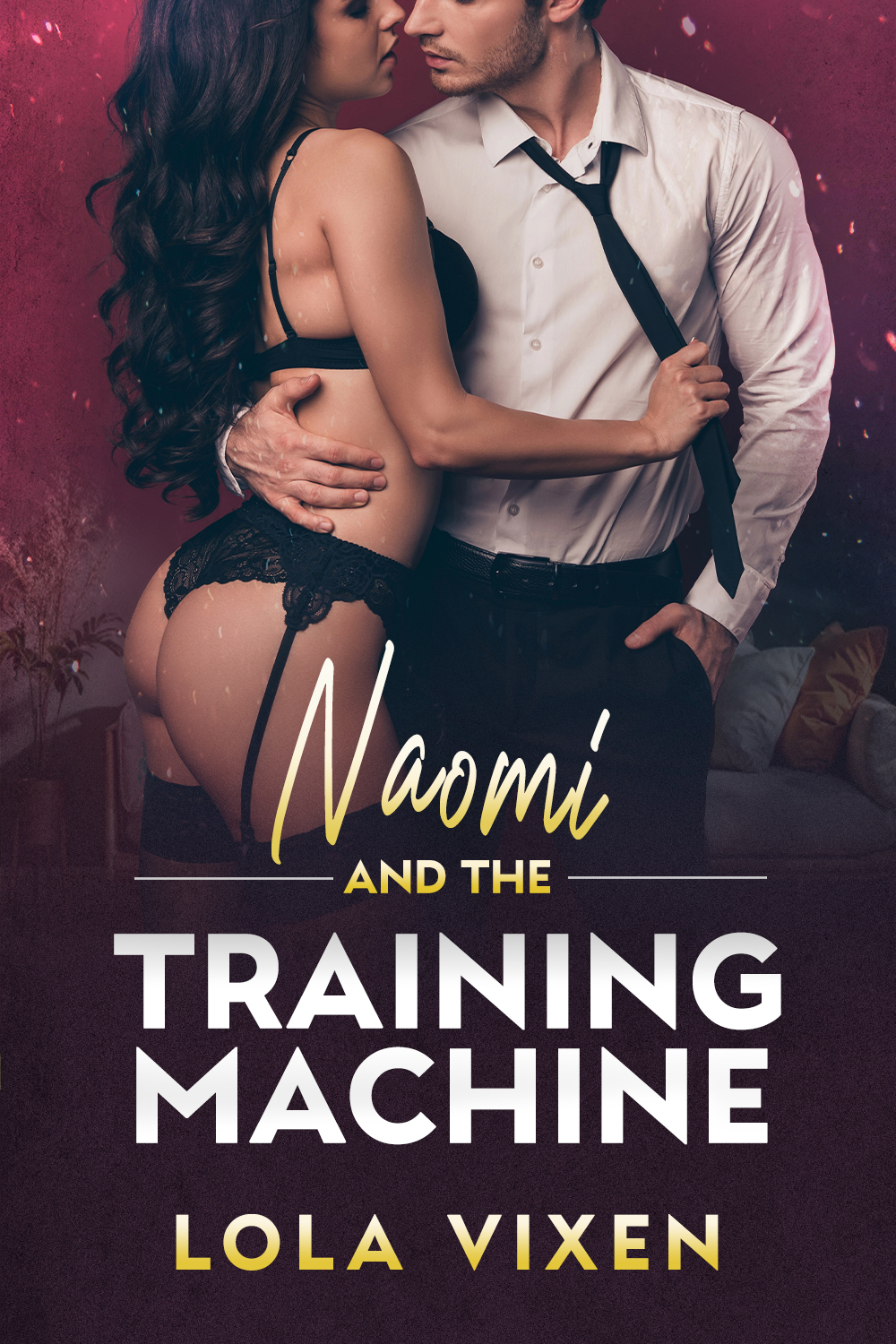 Naomi and the Training Machine (Her Wicked Fantasies #2)