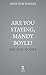 Are You Staying, Mandy Boyle?
