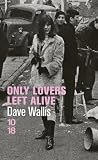 Only Lovers Left ...