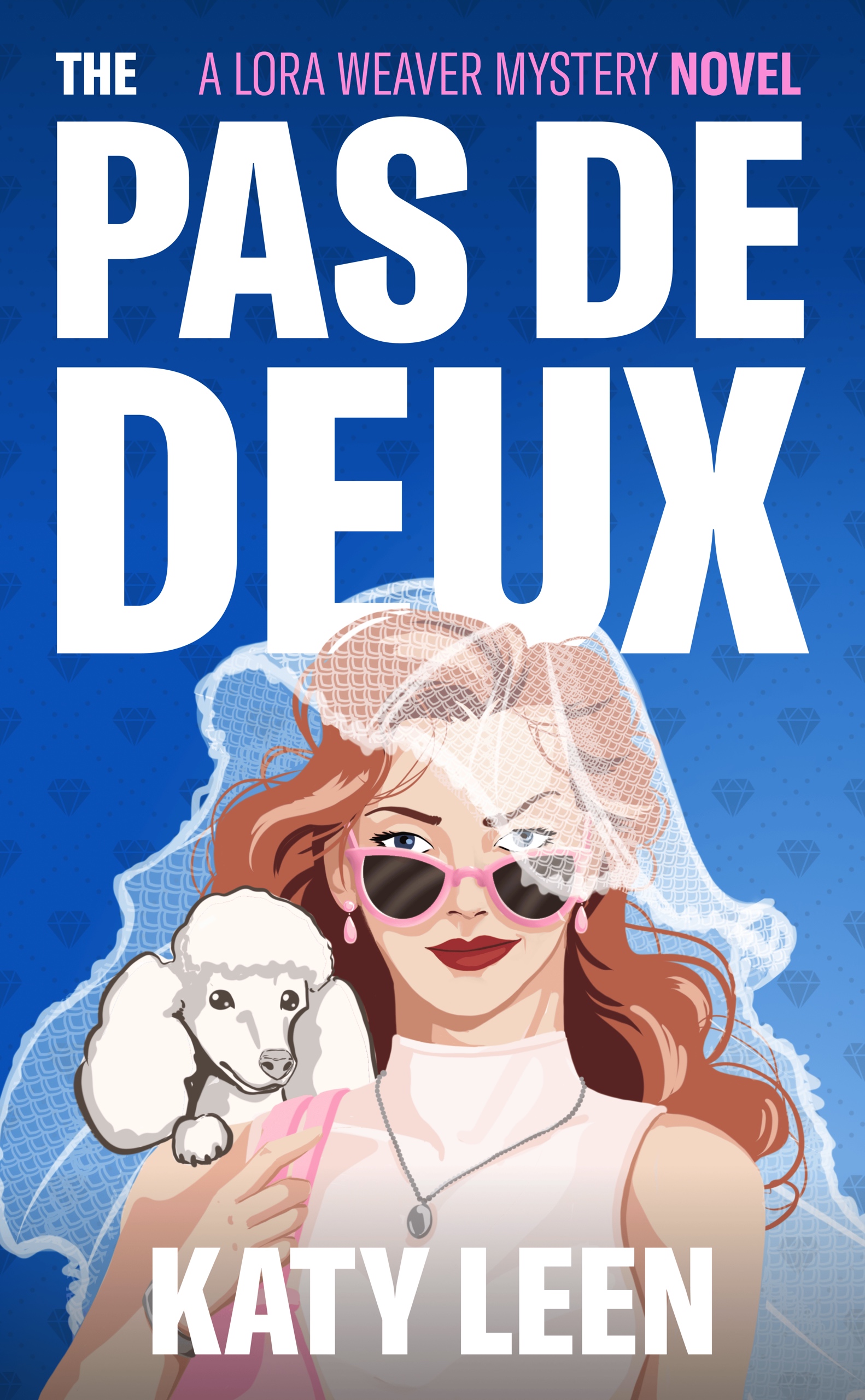 The Pas de Deux (Lora Weaver Mystery, #2)