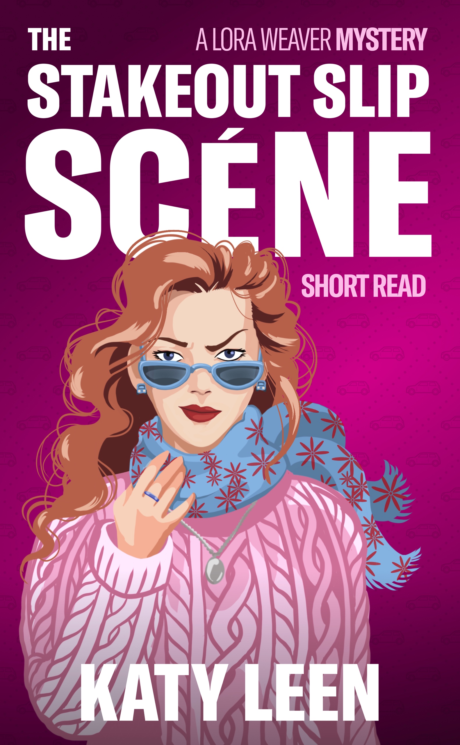 The Stakeout Slip Scène: A Lora Weaver Short Read Story (Lora Weaver Mystery Series)